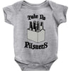 take no pilsners Baby Onesie