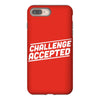 challenge accepted iPhone 8 Plus