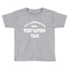 mine tasting team Toddler T-shirt