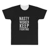 nasty women keep fighting All Over Men's T-shirt