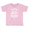 It's Not Just A Hobby It Is My Escape From Reality Toddler T-shirt