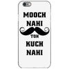 mooch nai toh kuch nai iPhone 6/6s Case