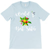 world's best sister with flowers. T-Shirt