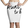 aunt to be Pencil Skirts