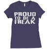 proud to be a freak Ladies Fitted T-Shirt