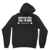 must be this tall to ride Hoodie
