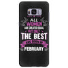 All Women Created Equal But The Best Born In February Samsung Galaxy S8 Plus