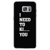 i Need To Kı You Samsung Galaxy S7