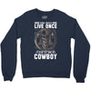 You Only Live Once It as a Cowboy Crewneck Sweatshirt