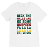 deck the halls and do some burpees V-Neck Tee