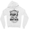 My Favorite People Call Me Brother Zipper Hoodie