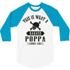This Is What A Badass Poppa Looks Like 3/4 Sleeve Shirt