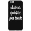 whatever sprinkles your donuts iPhone 6/6s Case