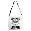 Legends Are Born In June Adjustable Strap Totes
