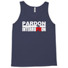 pardon the interruption Tank Top