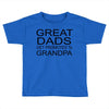 great dads get promoted Toddler T-shirt