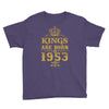 kings are born in 1953 Youth Tee