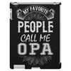 My Favorite People Call Me Opa iPad 3 and 4 Case