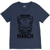 Never Underestimate Dog Rescuer Who Was Born March V-Neck Tee