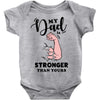 My Dad is Stronger Than Yours Baby Bodysuit