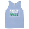 faster stronger vegan Tank Top