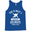 This Is What A Bad Ass Grandpa Looks Like Tank Top