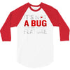 it's not a bug 3/4 Sleeve Shirt