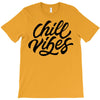 chill vibes T-Shirt