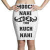 mooch nahi toh kuch nai Pencil Skirts