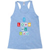 I Love my Dad Racerback Tank