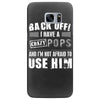 back off i have a crazy pops and i'm not afraid to user him. Samsung Galaxy S7 Edge
