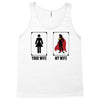Your Wife < My Wife Tank Top
