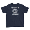 you can't be broke and ugly Youth Tee