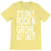 rock n grohl T-Shirt