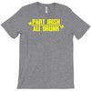 part irish all drunk T-Shirt