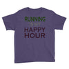 running is my happy hour Youth Tee