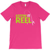 keepin' it reel T-Shirt