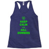 keep calm and kill zombies Racerback Tank