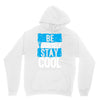 Be Your Self Stay Cool Hoodie