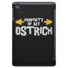 property of my ostrich iPad Mini