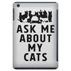 ask me about my cats iPad Mini