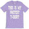 My First Protest T-Shirt T-Shirt