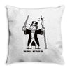 you shall not pass go Throw Pillow