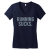running sucks Women's V-Neck T-Shirt