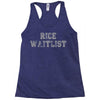 rice waitlist Racerback Tank
