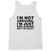 i'm not arguing Tank Top