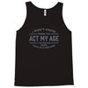 never been this old before Tank Top