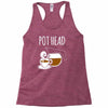 pot head Racerback Tank
