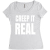 creep it real Women's Triblend Scoop T-shirt