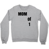 mom of 1 Crewneck Sweatshirt